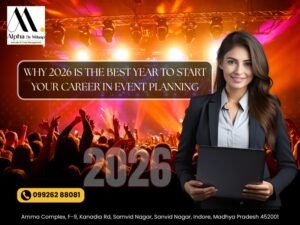 Why 2026 is the best year to start your career in event planning at the Best Event Management Institute in Indore